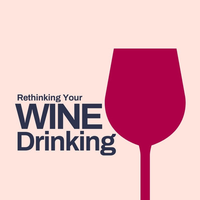 Rethinking Your Wine Drinking